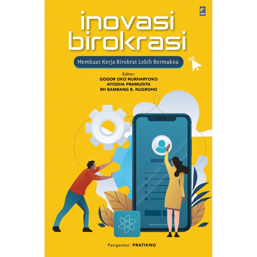 Inovasi Birokrasi - Gogor Oko Nuharyoko dkk - KPG