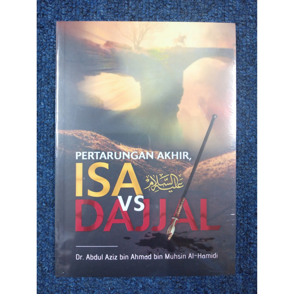 PERTARUNGAN AKHIR, ISA VS DAJJAL - Abdul Aziz Al-Hamidi
