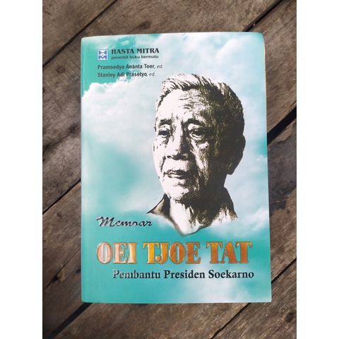 Memoar OEI TJOE TAT pembantu presiden soekarno
