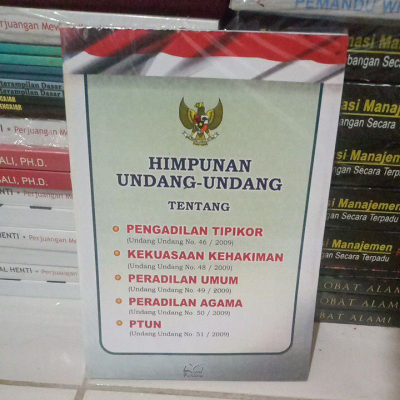 

HIMPUNAN UNDANG UNDANG Tipikor.kekuasaan kehakiman.peradilan umum.Agama.PTUN