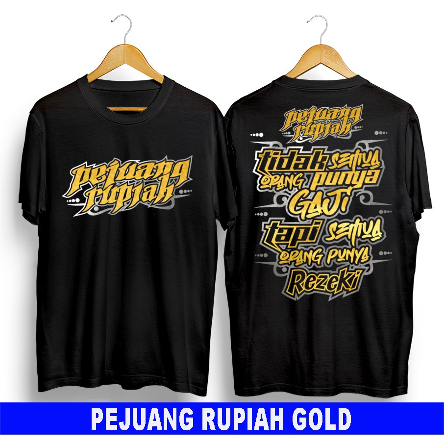 KAOS DISTRO KATA VIRAL GAUL PEJUANG RUPIAH GOLD