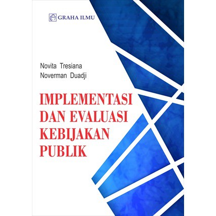 IMPLEMENTASI DAN EVALUASI KEBIJAKAN PUBLIK