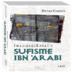 Imajinasi Kreatif Sufisme Ibn Arabi