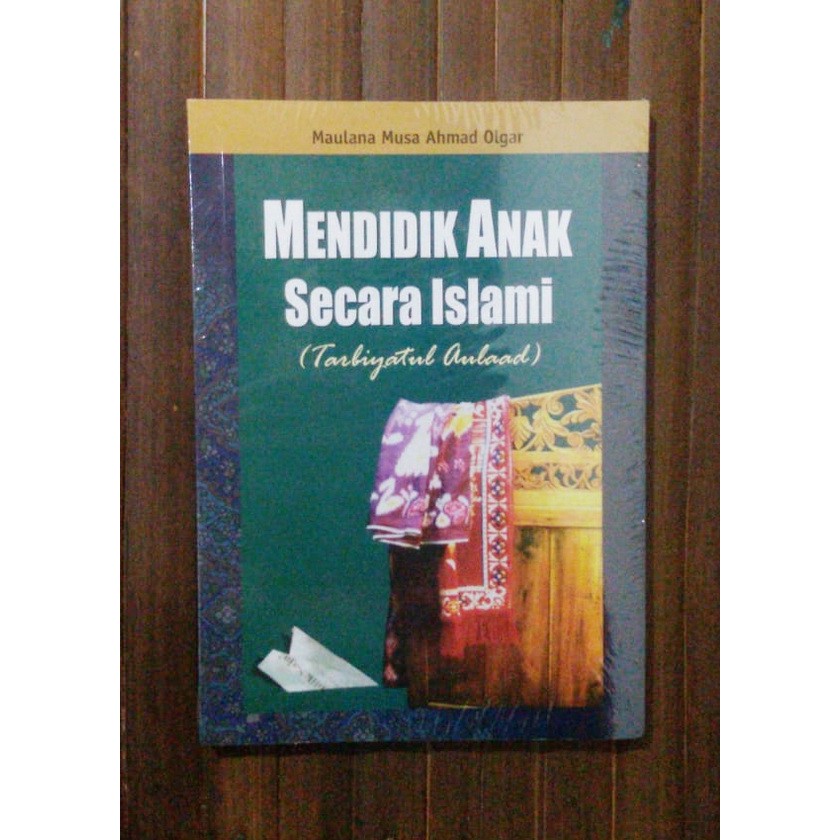 Tarbiyatul Aulaad - Mendidik Anak Secara Islami