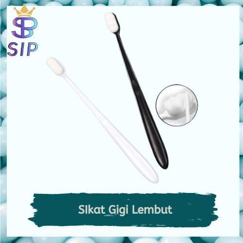 Ultra Soft Sikat Gigi Serat Bulu Halus Sangat Lembut - Toothbrush Nano