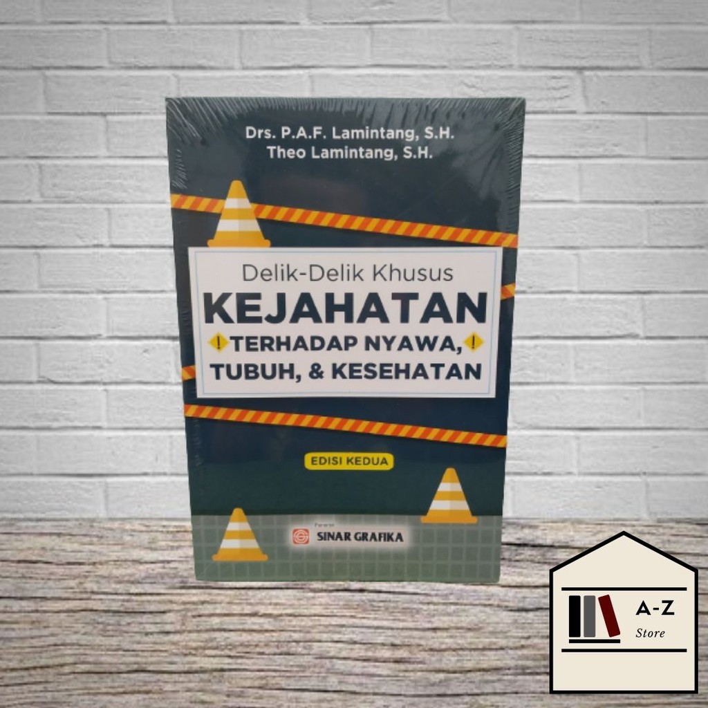 Delik-Delik Khusus: Kejahatan Terhadap Nyawa, Tubuh & Kesehatan Edisi 2