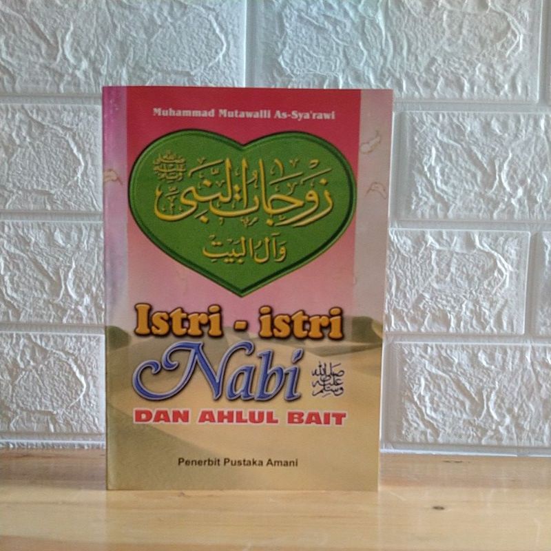 istri-istri nabi SAW dan ahlul bait oleh Muhammad mutawalli as sya'rawi