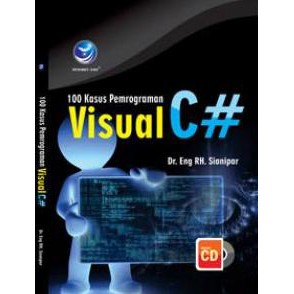 Buku 100 Kasus Pemrograman Visual C# + cd - R.H. Sianipar