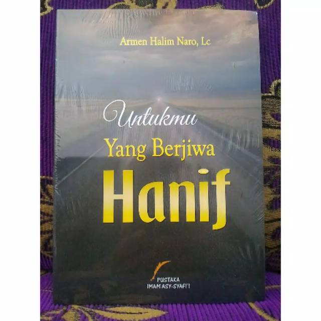 Untukmu yang Berjiwa Hanif ARMEN HALIM NARO