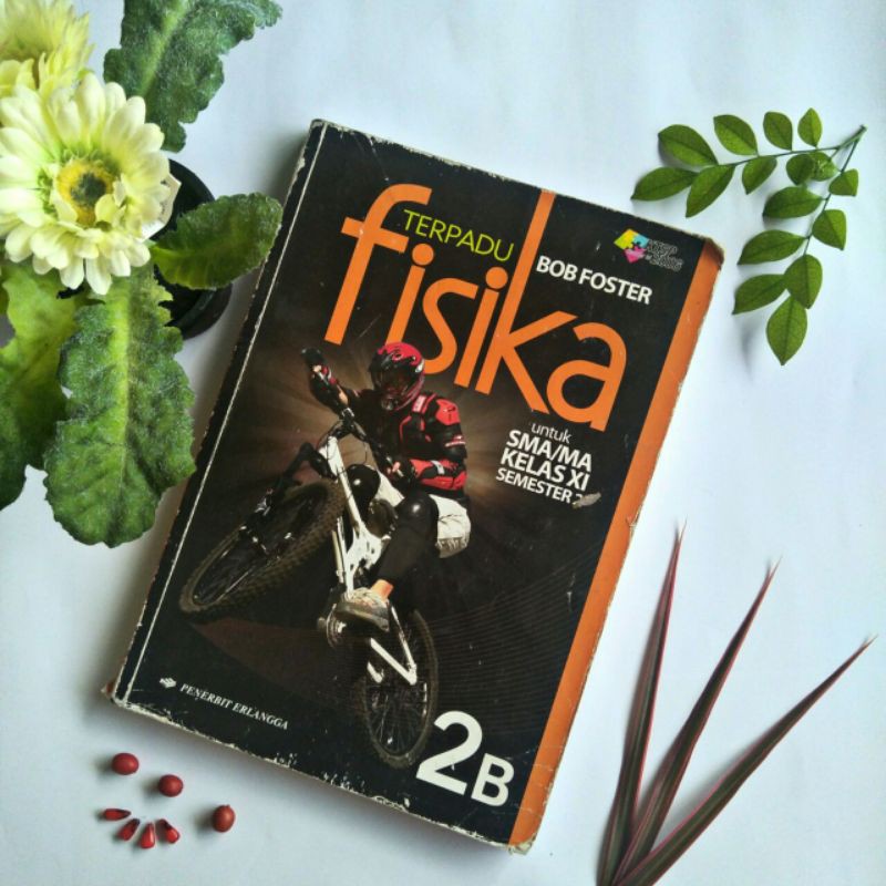 [PRELOVED] Buku Fisika Terpadu SMA kelas 2b | Bob Foster | Erlangga