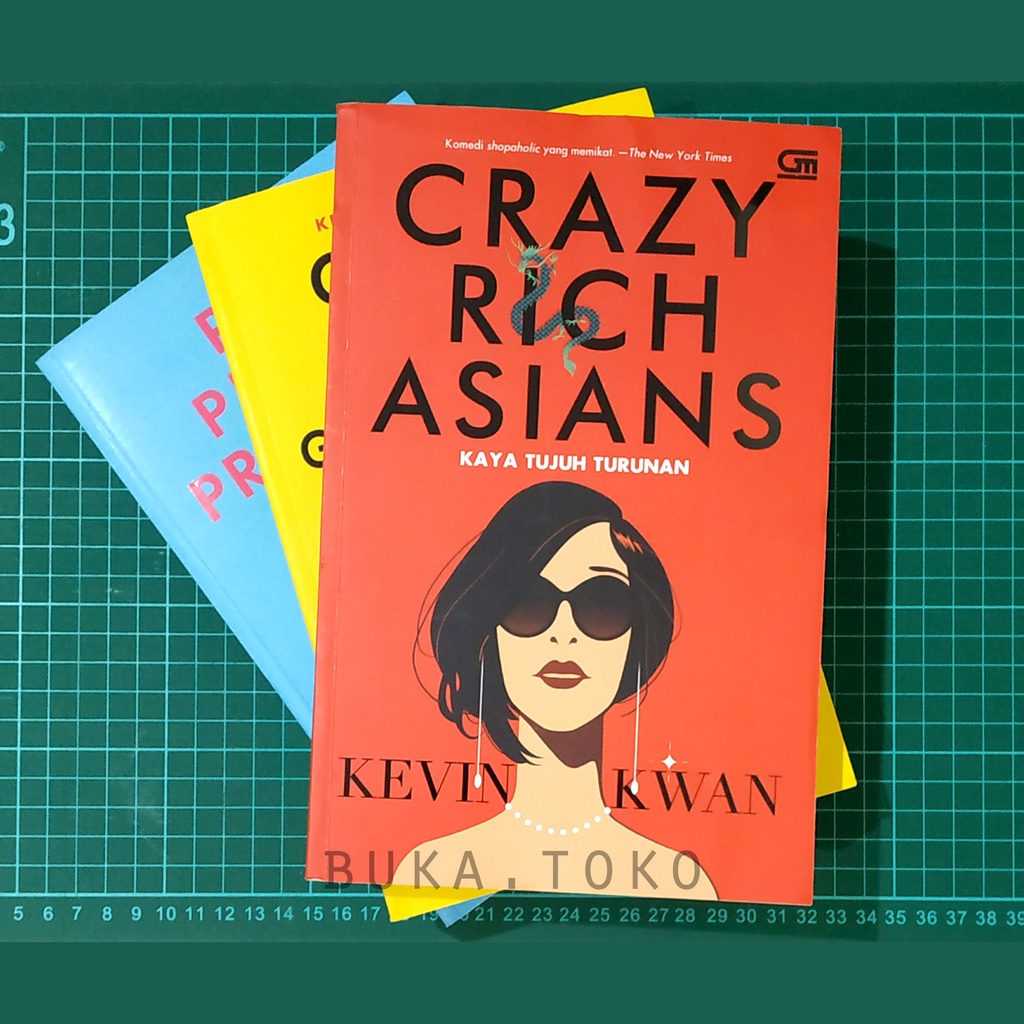 Crazy Rich Asians (Crazy Rich Asians, China Rich Girlfriend, Rich People Problems) - Kevin Kwan