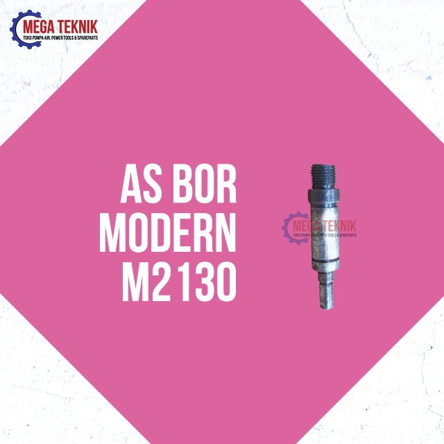 As Bor Spindle Mesin Bor 13 mm MODERN M2130 M 2130 Sparepart
