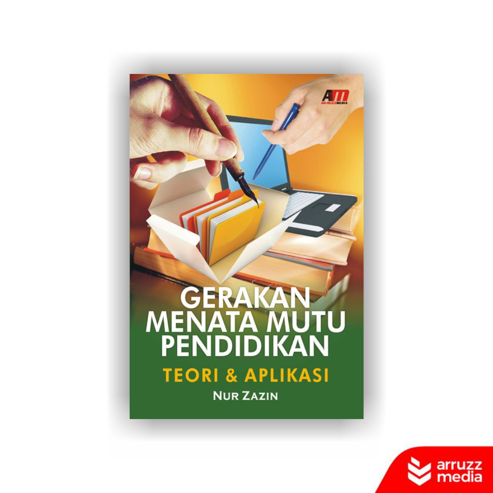 

Buku Gerakan Menata Mutu Pendidikan Teori & Aplikasi