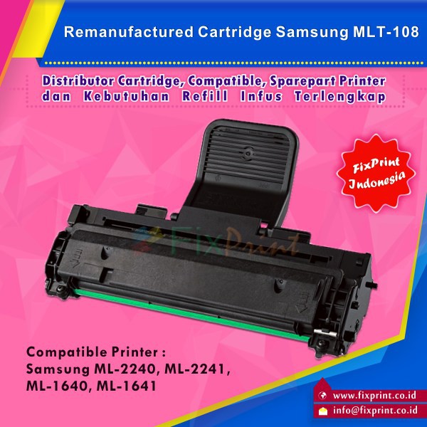 Cartridge Remanufacture Samsung MLT-108 MLT-D108S, Printer Samsung ML 2240 Murah