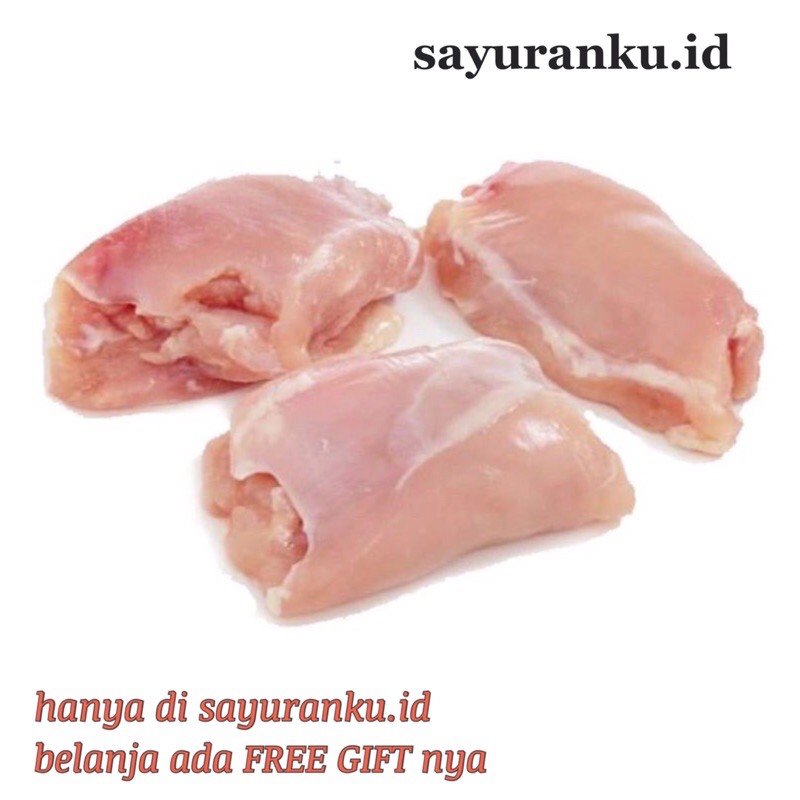 

paha ayam fillet tanpa kulit - 1 kg