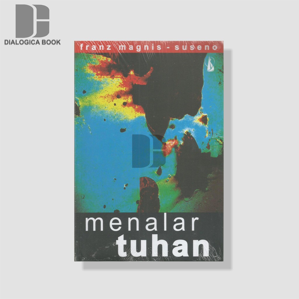 Menalar Tuhan -  Franz Magnis Suseno