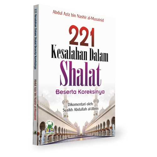 221 Kesalahan Dalam Shalat | Darul Haq