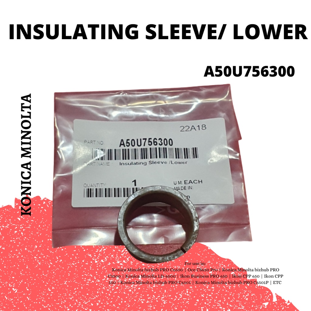 Insulating Sleeve Lower A50U756300 Konica Minolta Bizhub C6501 C6000