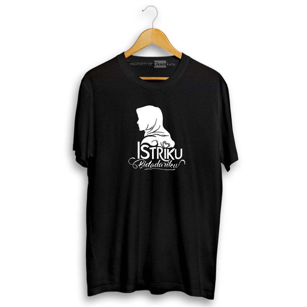 Kaos Dakwah | ISTRIKU Bidadariku | Kaos Kata-kata Islami | Baju T-Shirt Kata Kata-HITAM