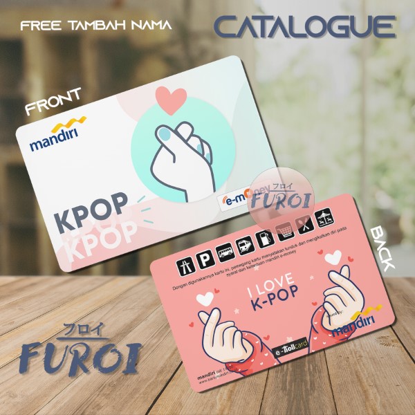 Custom Flazz BCA | Custom Emoney Mandiri | I Love K-Pop