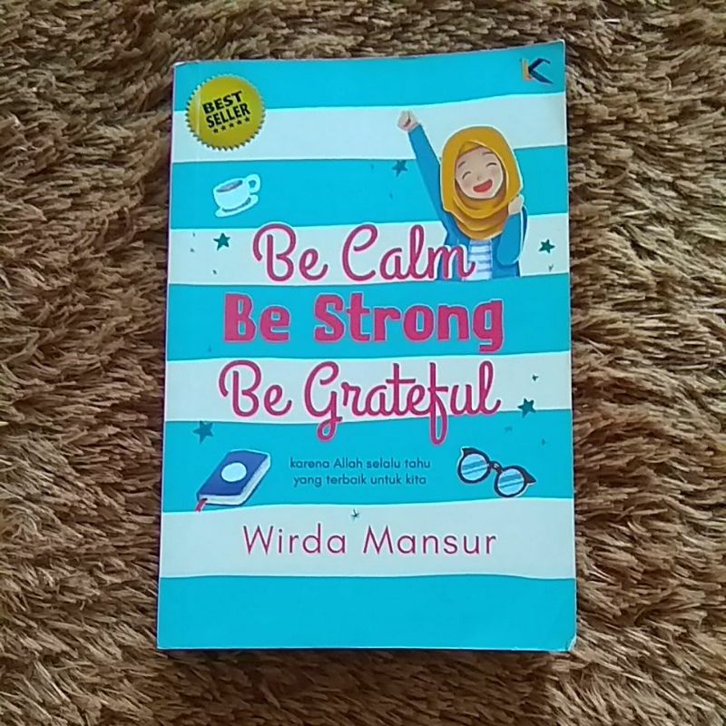 

[PRELOVED] Be Calm, Be Strong, Be Grateful - Wirda Mansur