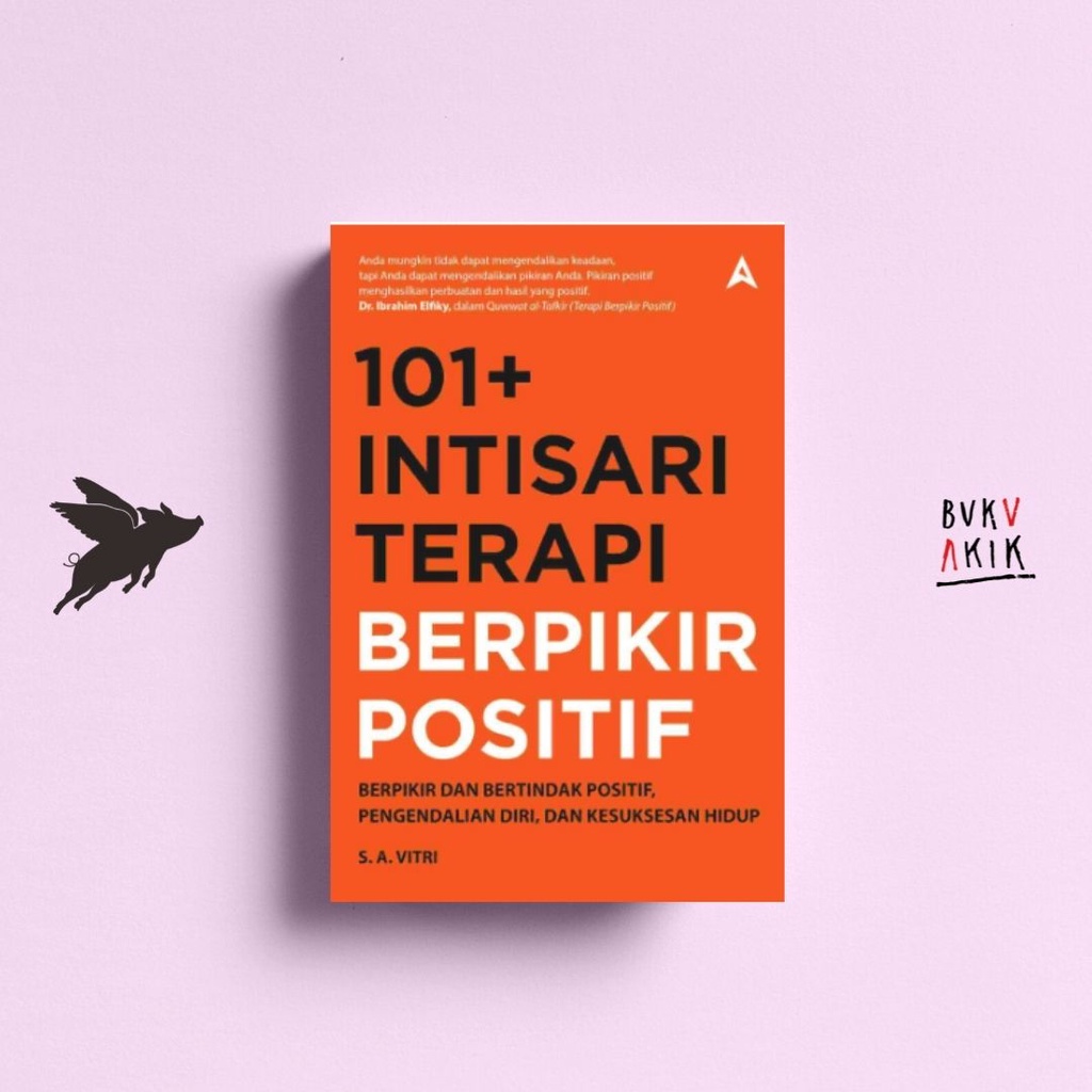 101+ INTISARI TERAPI BERPIKIR POSITIF - S.A VITRI