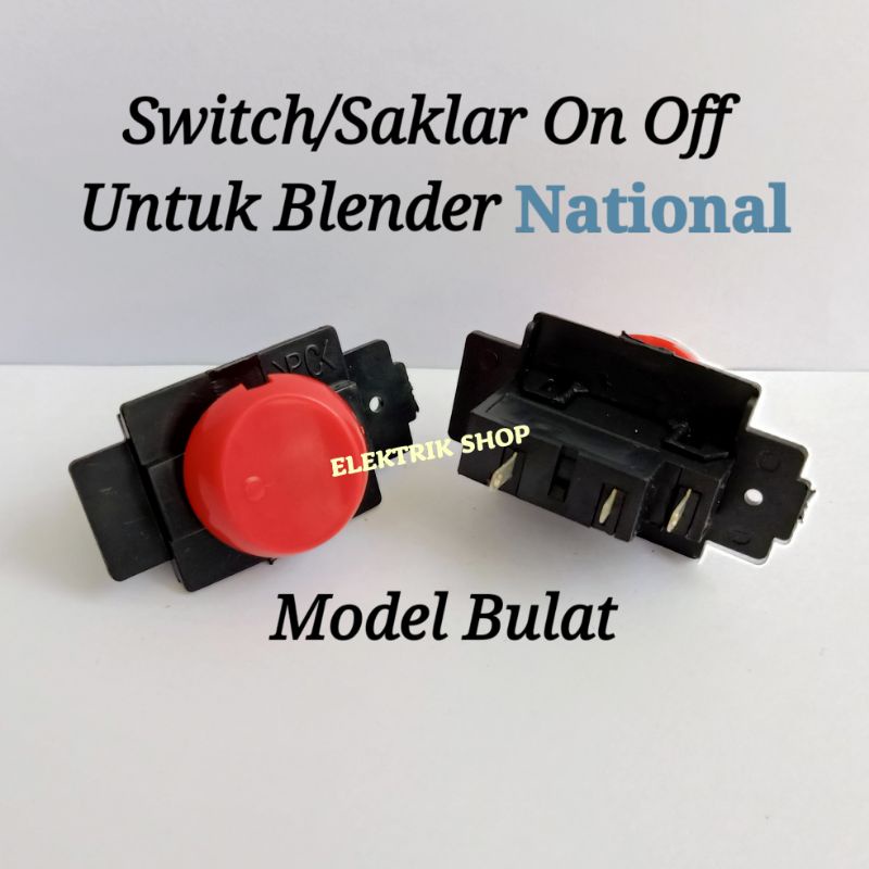 SAKLAR SWITCH ON/OFF BLENDER NATIONAL MODEL BULAT