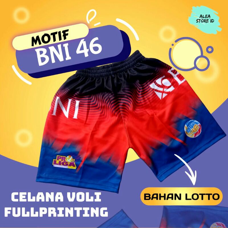 Celana Pendek Volly Voli Celana Pantai Full Printing Motif BNI 46 Proliga 2022 Bahan Lotto Bisa Baya
