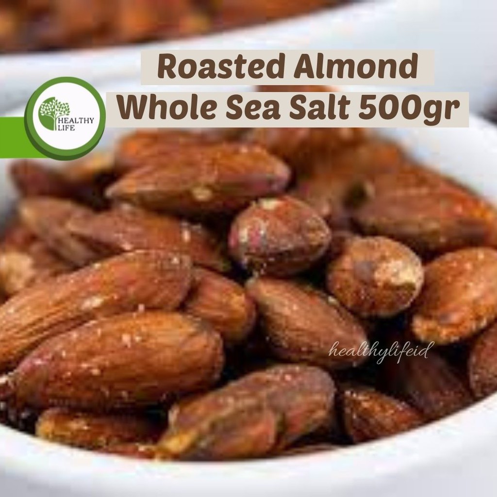 Roasted Almond Whole (Sea Salt) 500Gr (Almond Panggang / Matang) Tanpa Cangkang