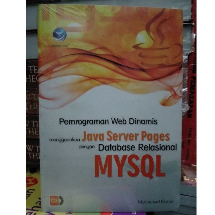 Pemrograman Web Dinamis Menggunakan Java Server Pages Dengan Database Relasional MySQL (+CD)