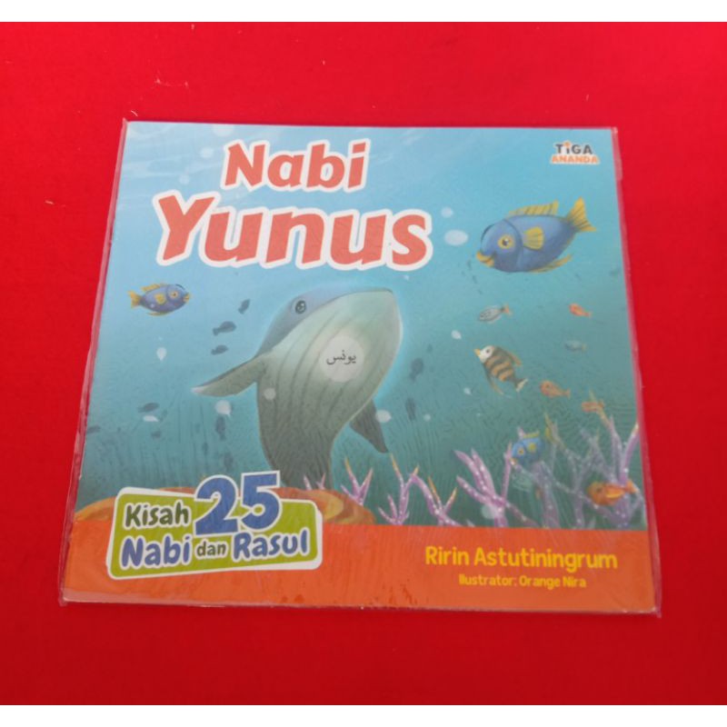 Tiga Ananda Seri Kisah 25 Nabi dan Rasul Nabi Yunus