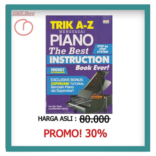 TRIK A-Z MENGUASAI PIANO : THE BEST INSTRUCTION BOOK EVER