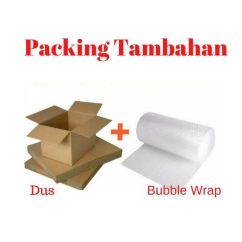 packing tambahan dus dan bubble wrap