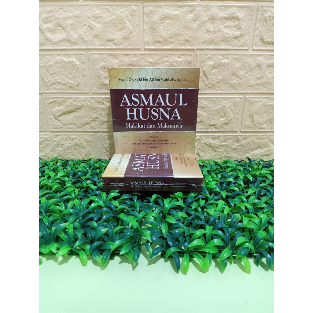 BUKU AGAMA ASMAUL HUSNA HAKIKAT DAN MAKNANYA