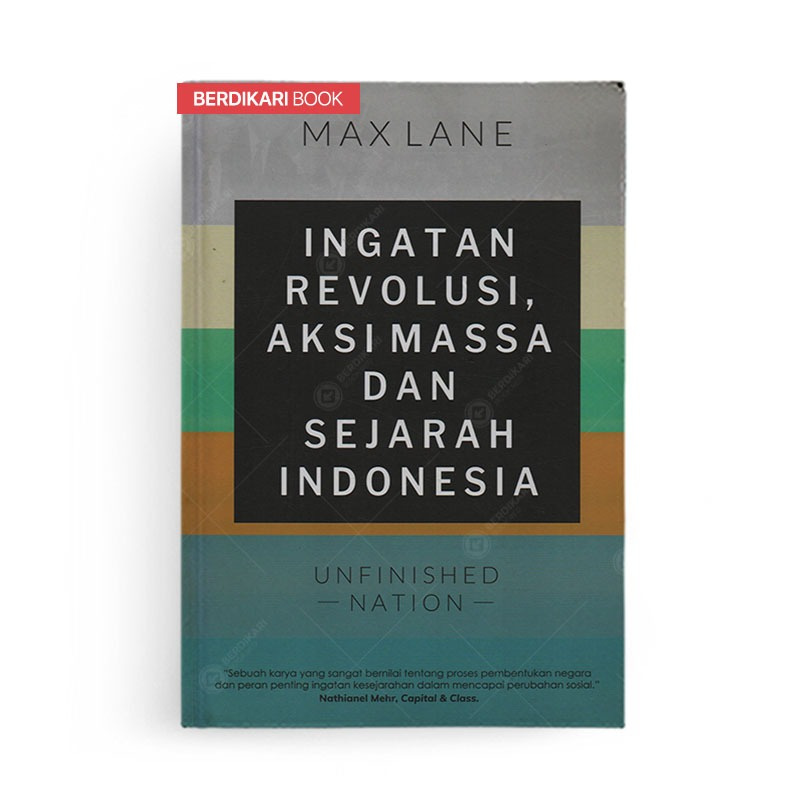 Berdikari - Unfinished Nation Ingatan Revolusi Aksi Massa & Sejarah Indonesia - DJB