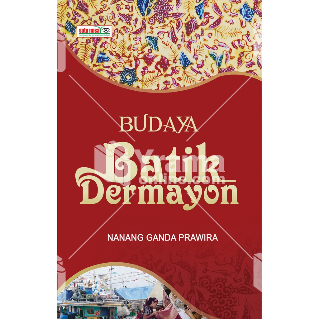 

BUKU BUDAYA BATIK DERMAYON KARYA NANANG GANDA PRAWIRA