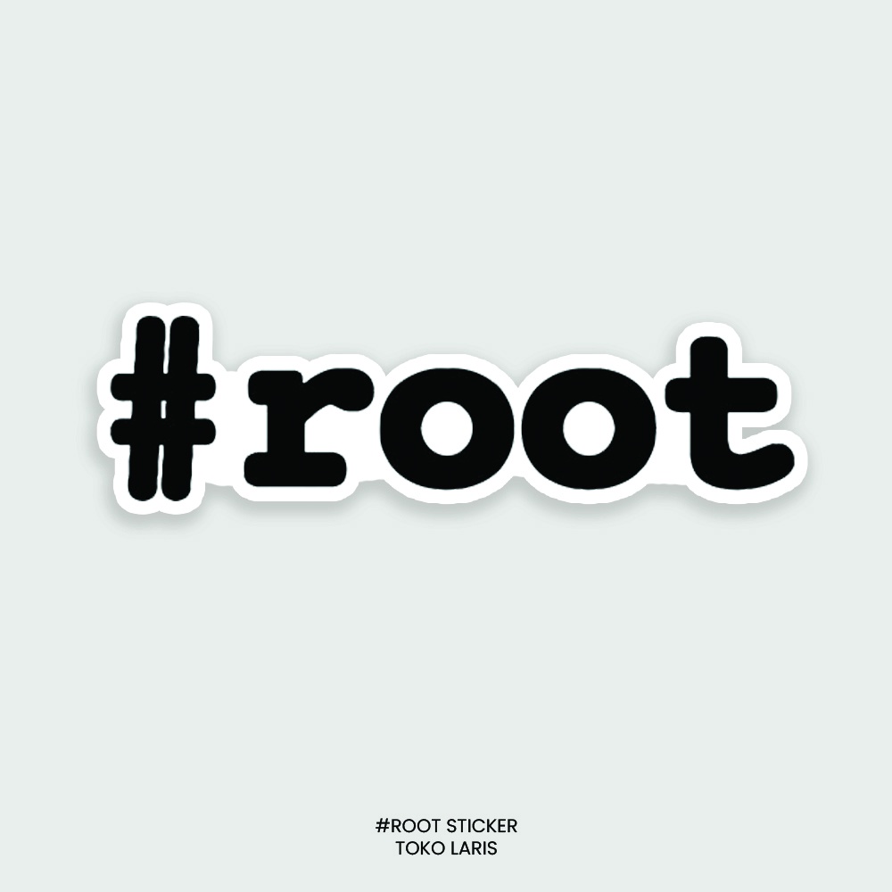 Sticker #ROOT Untuk Sticker Laptop, Tumblr, Helm, Case