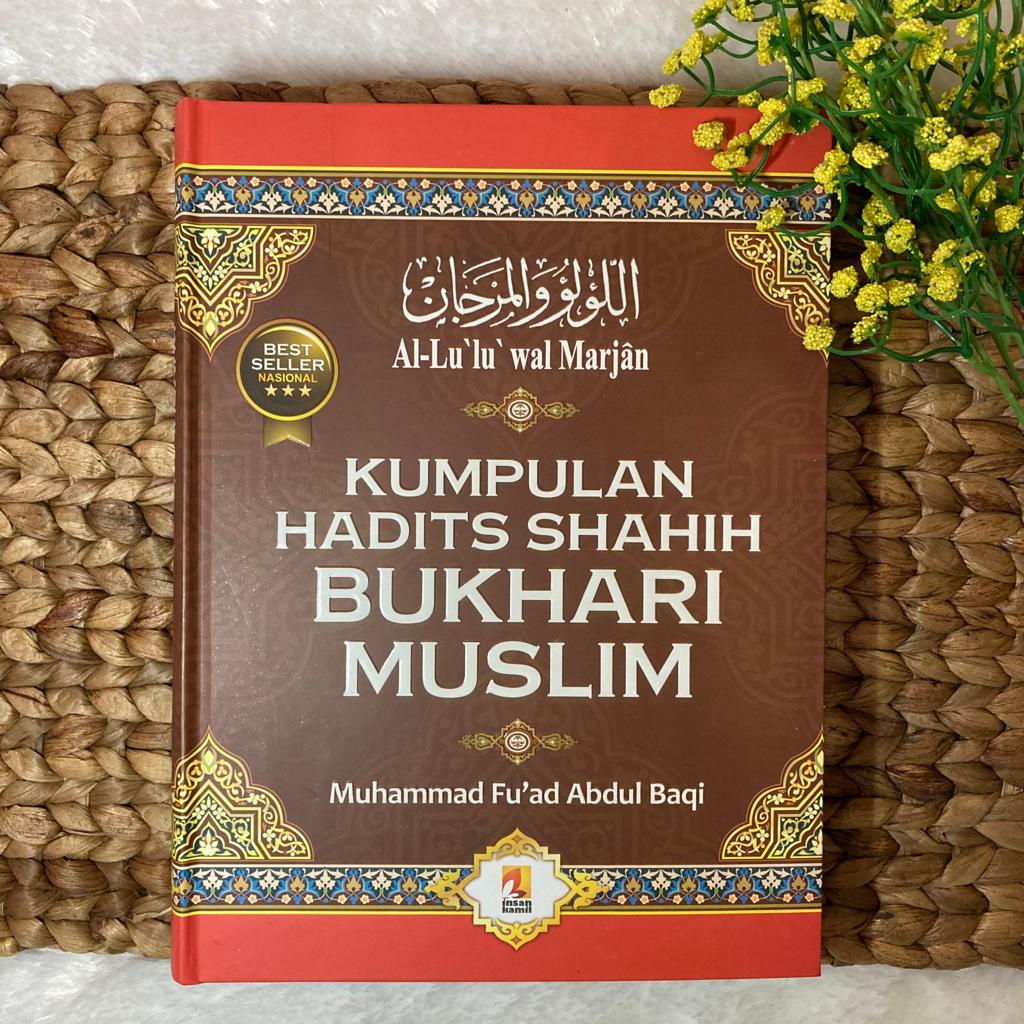 KUMPULAN HADITS SHAHIH BUKHARI MUSLIM TERLARIS Muhammad Fuad Abdul Baqi REGULER