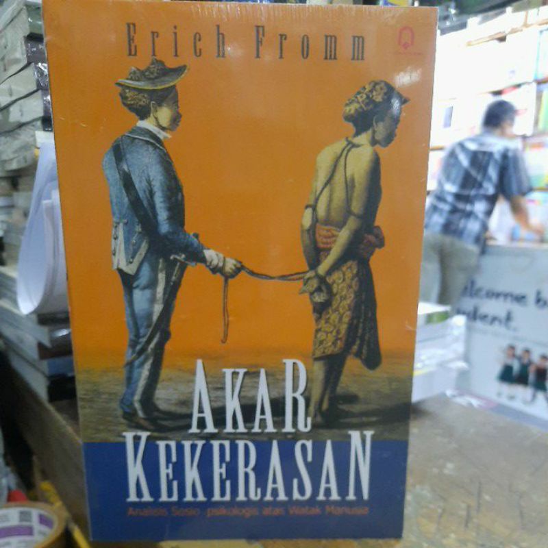 Akar kekerasan erich fromm.