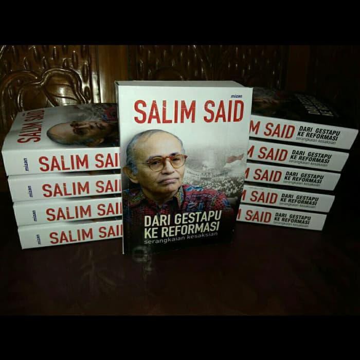 MUST HAVE BEST SELLER SALIM SAID DARI GESTAPU KE REFORMASI BOOMBASTIS TERMURAH