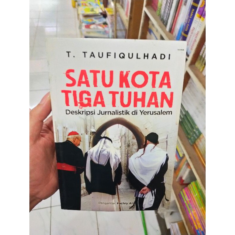 buku satu kota tiga tuhan deskripsi jurnalistik di yerusalem