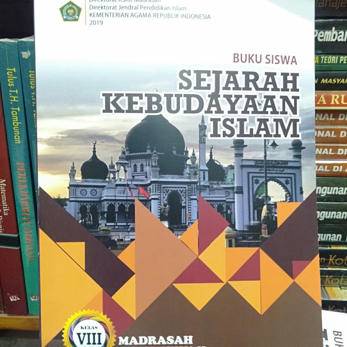 

BUKU SISWA SEJARAH KEBUDAYAAN ISLAM KELAS 8 MTS 2019