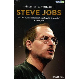 Inspirasi & Motivasi Steve Jobs Bob Sadino B.J Habibie-Motivasi Steve Jobs