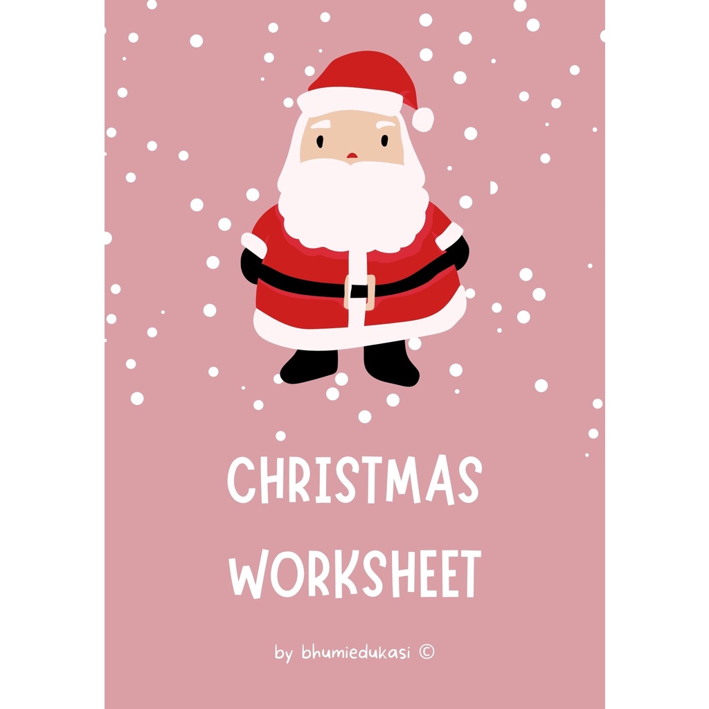 

CHRISTMAS WORKSHEET / LEMBAR AKTIVITAS TEMA NATAL