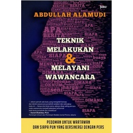 

TEKNIK MELAKUKAN DAN MELAYANI WAWANCARA