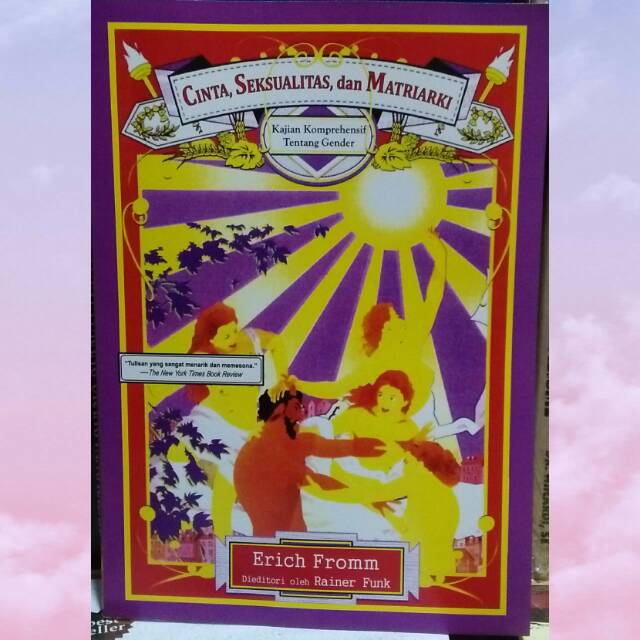 Cinta,Seksualitas dan Matriarki - Erich Fromm