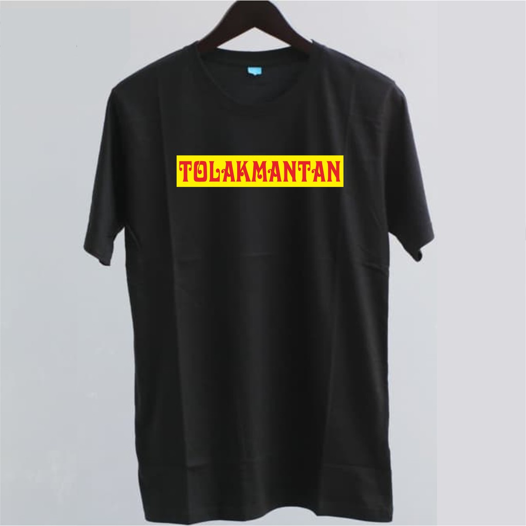 MURAH KAOS BAJU TOLAKANGIN PLESETAN TOLAK MANTAN