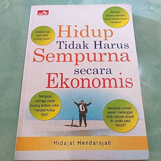 Hidup tidak harus sempurna secara ekonomis