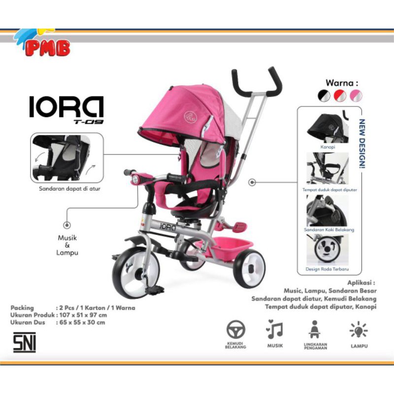 Sepeda Roda Tiga PMB T09 IORA BMX 1-4 Tahun IC Music Lampu Kids Trike Kursi Bs Diputar Tricycle