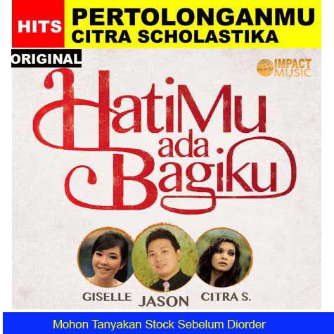 HATIMU ADA BAGIKU - Jason, Giselle dan Citra Scholastika - CD Original Lagu Kristen